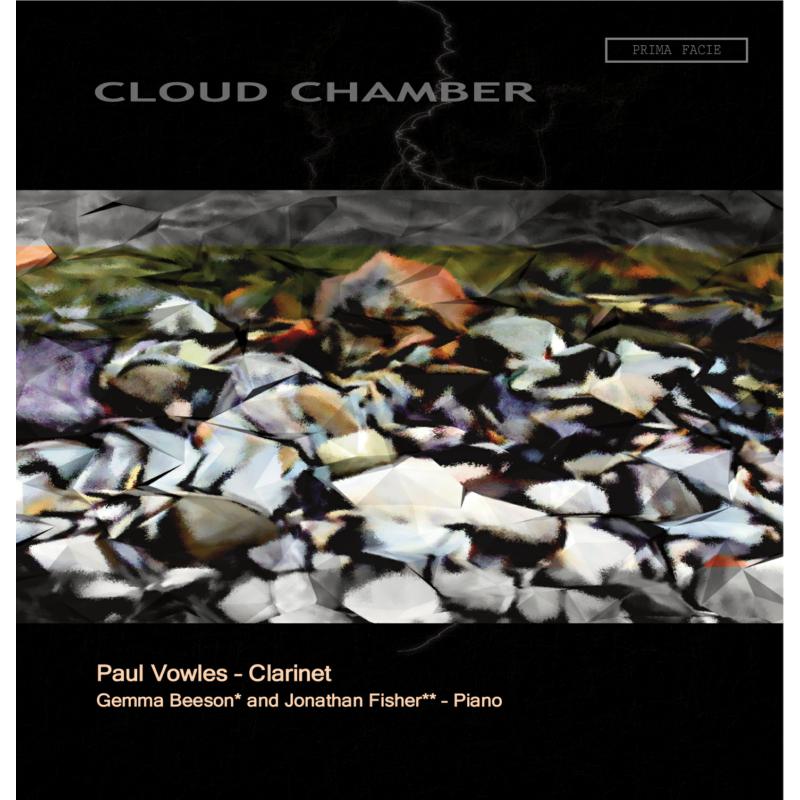 Picture of Paul Vowles - Cloud Chamber - Adam Gorb, Emily Howard, Richard Rodney Bennet etc.