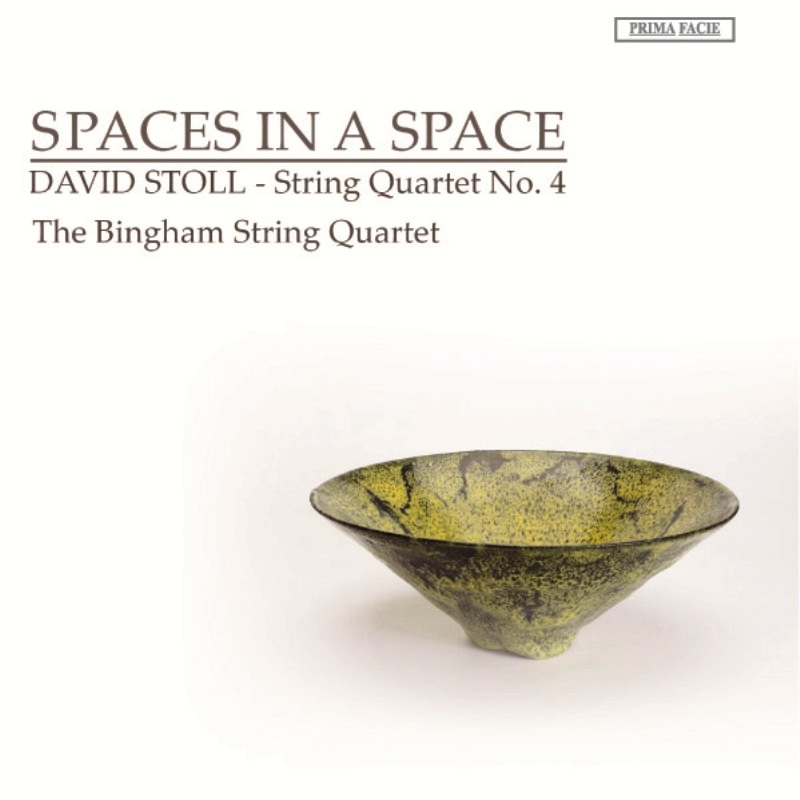 Picture of Bingham String Quartet - Spaces in a Space - David Stoll: String Quartet No. 4