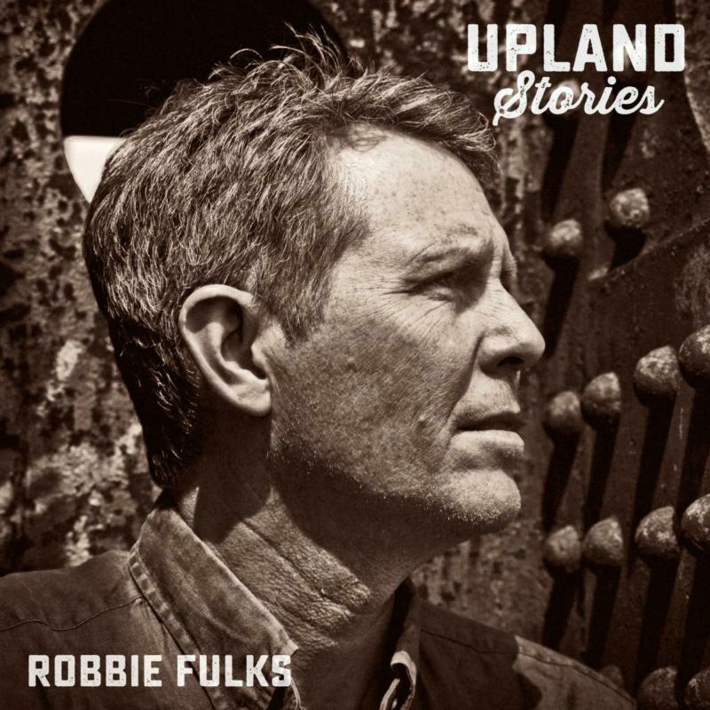 Picture of Robbie Fulks - Upland Stories