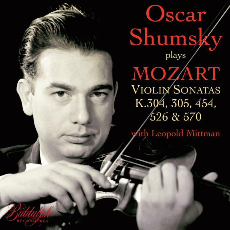 Picture of Shumsky/Mittman - Oscar Shumsky plays Mozart Violin Sonatas K. 304, 305, 454, 526 & 570