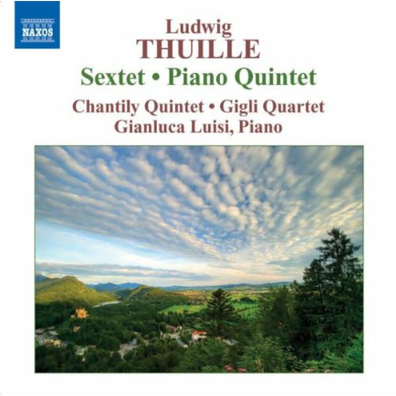 Picture of Chantilly Quintet:Gigli 4Tet - Thuille: Sextet/ Piano Quintet