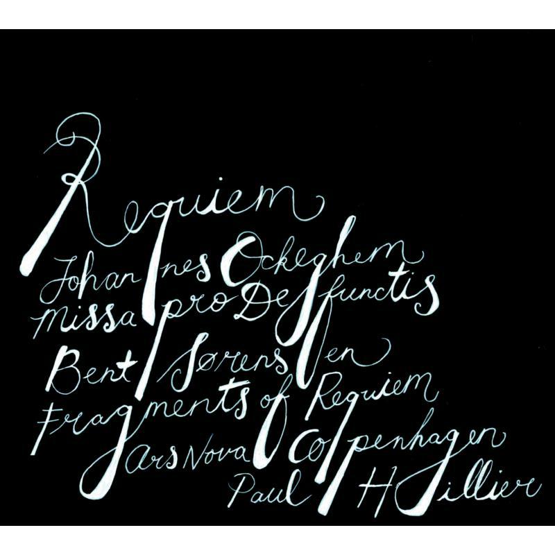 Picture of Ars Nova Copenhagen:Hillier - Ockeghem/ Sorensen: Requiem
