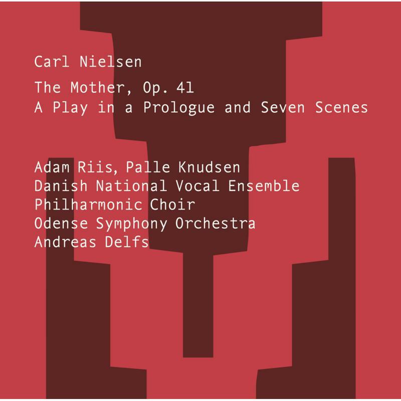 Picture of Various - Carl Nielsen: The Mother, Op. 41 - A Play in a Prologue and Seven Scenes
