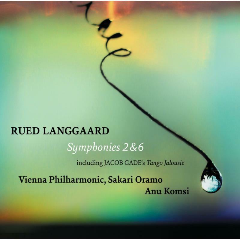 Picture of Komsi/Vienna Phil/Oramo - Rued Langgaard: Symphonies 2 & 6, Jacob Gade: Tango Jalousie