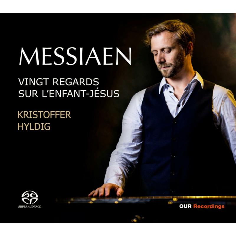 Picture of Kristoffer Hyldig - Olivier Messiaen: Vingt Regards sur l'enfant-Jesus