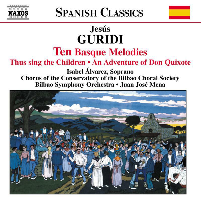 Picture of Alverez:Bilbao So&Cs - GURIDI: Ten Basque Melodies / An Adventure of Don Quixote