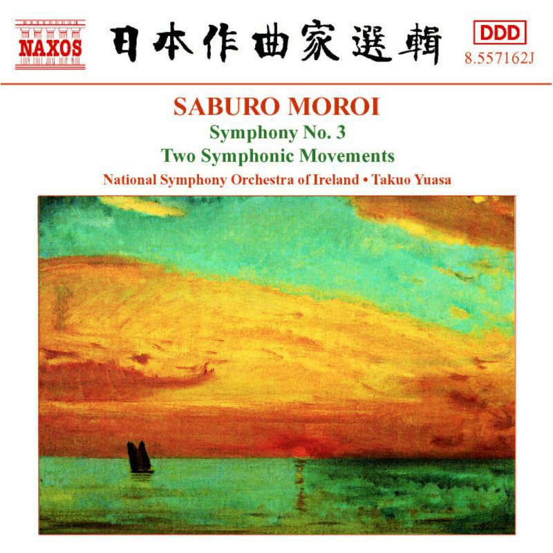 Picture of Nsoi:Yuasa - MOROI: Symphony No. 3, Op. 25 / Sinfonietta, Op. 24 / Two Symphonic Movements, Op. 22