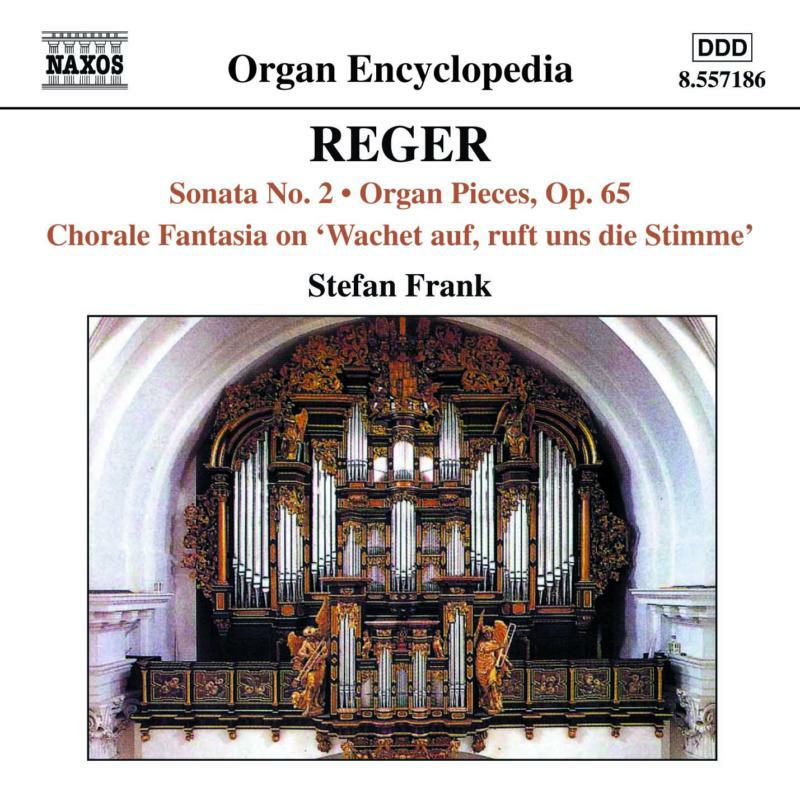 Picture of Stefan Frank - REGER: Organ Sonata No. 2 / Organ Pieces, Op. 65 / Chorale Fantasia No. 2, Op. 52