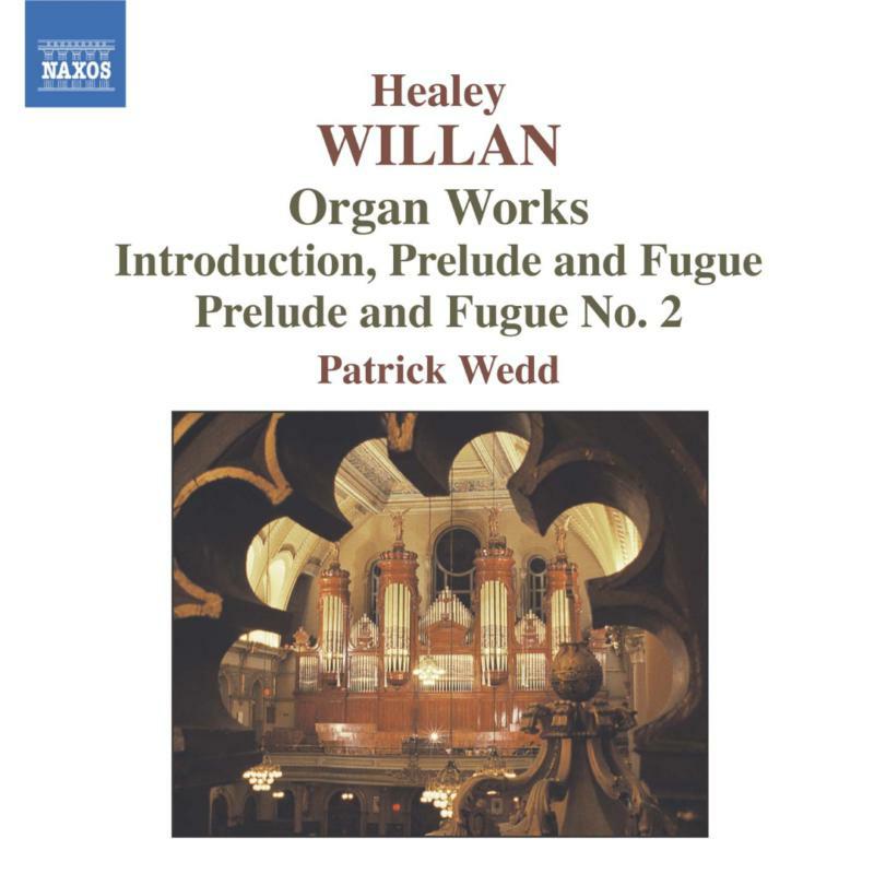 Picture of Patrick Wedd - WILLAN: Organ Works