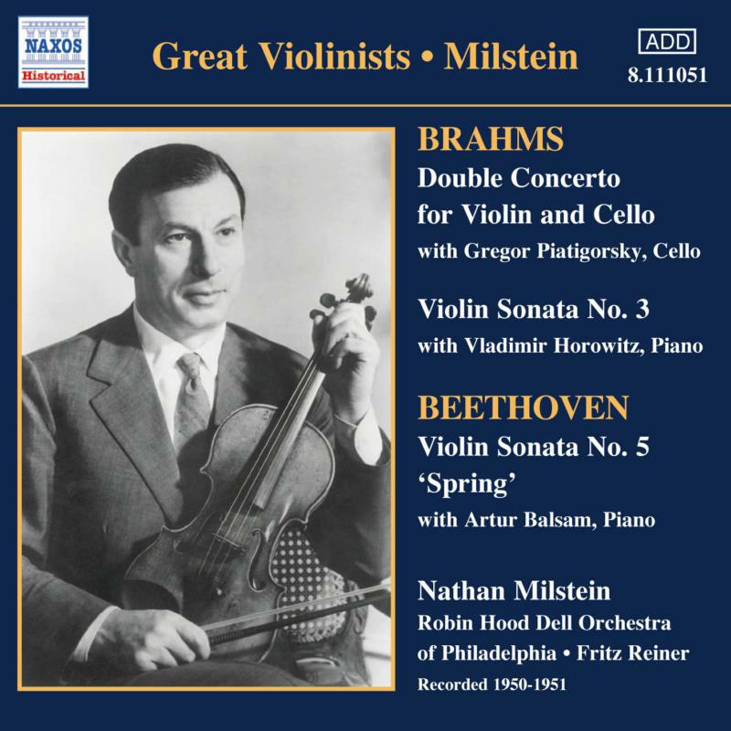 Picture of Milstein:Horowitz:Piatigorsky - BRAHMS: Double Concerto / Violin Sonata No. 3 / BEETHOVEN: Violin Sonata No. 5