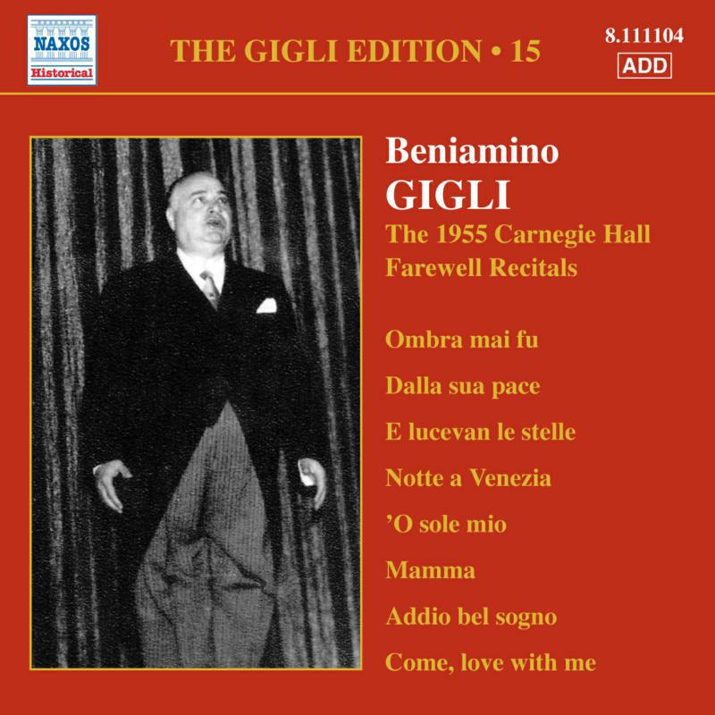 Picture of Beniamino Gigli - GIGLI, Beniamino: Gigli Edition, Vol. 15: Carnegie Hall Farewell Recitals