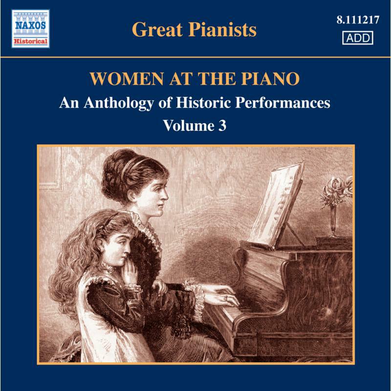 Picture of Various - WOMEN AT THE PIANO - AN ANTHOLOGY OF HISTORIC PERFORMANCES, Vol. 3