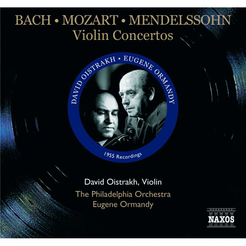 Picture of Oistrakh:Ormandy - MENDELSSOHN / MOZART / BACH, J.S.: Violin Concertos