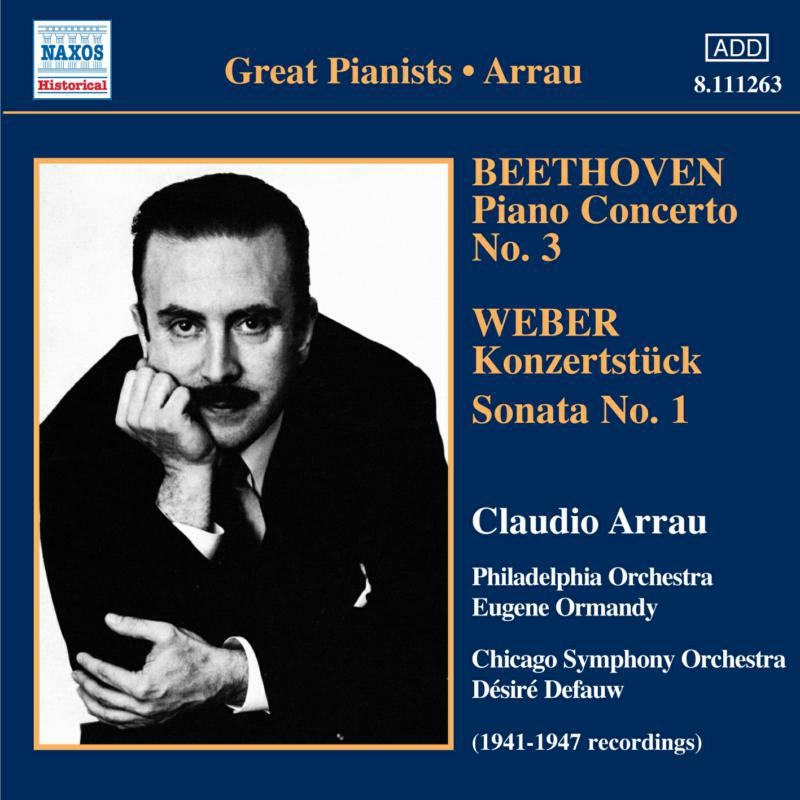 Picture of Arrau:Philadelphia Orch - BEETHOVEN: Piano Concerto No. 3 / WEBER: Konzertstuck / Piano Sonata No. 1