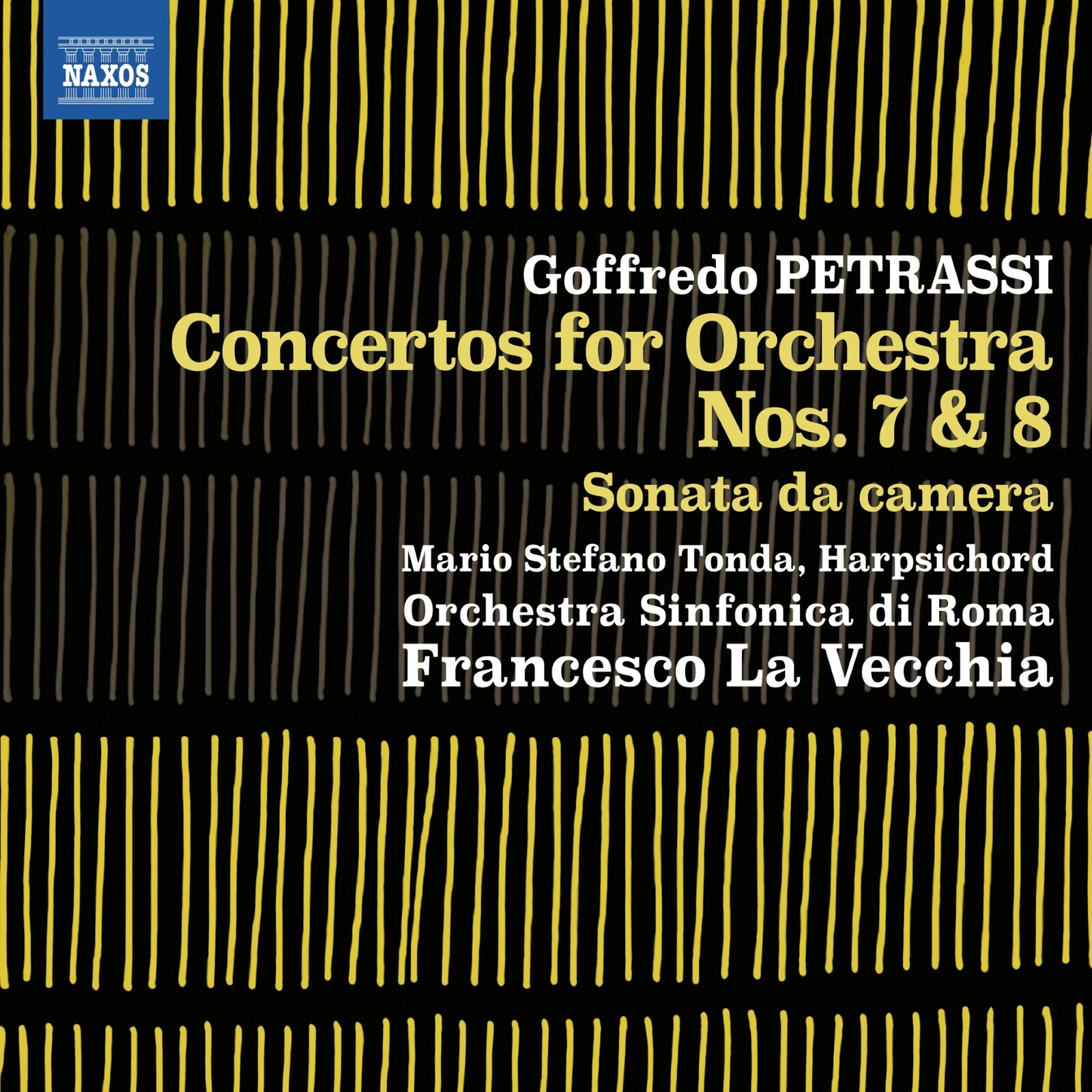 Picture of Mario Stefano Tonda; Orchestra Sinfonica di Roma; Francesco La Vecchia - Goffredo Petrassi: Concertos for Orchestra Nos. 7 & 8; Sonata da camera