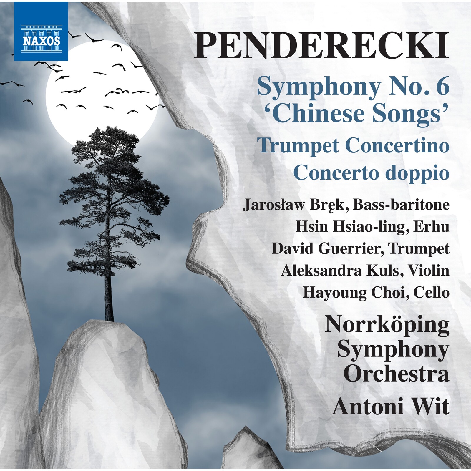 Picture of David Guerrier; Aleksandra Kuls; Hayoung Choi; Jaroslaw Brek; Hsiao Ling Hsin; Norrkoping Symphony Orchestra; Antoni Wit - Krzysztof Penderecki: Symphony No. 6 'Chines Songs'; Trumpet Concertino; Concerto doppio