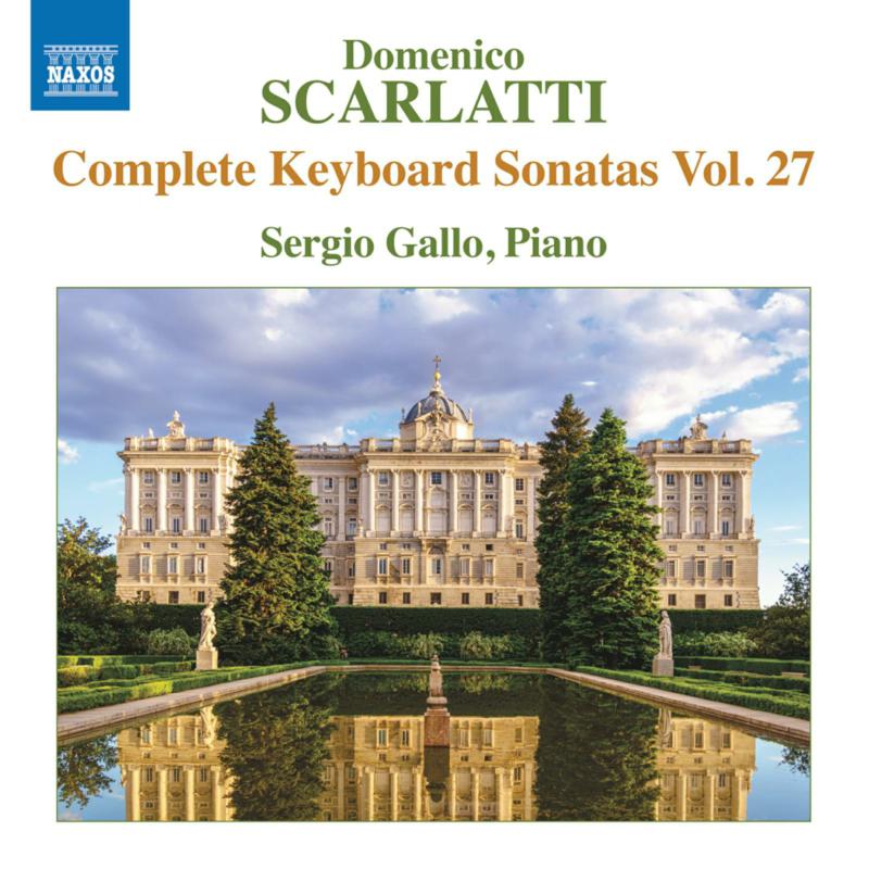 Picture of Sergio Gallo - Domenico Scarlatti: Complete Keyboard Sonatas, Vol. 27