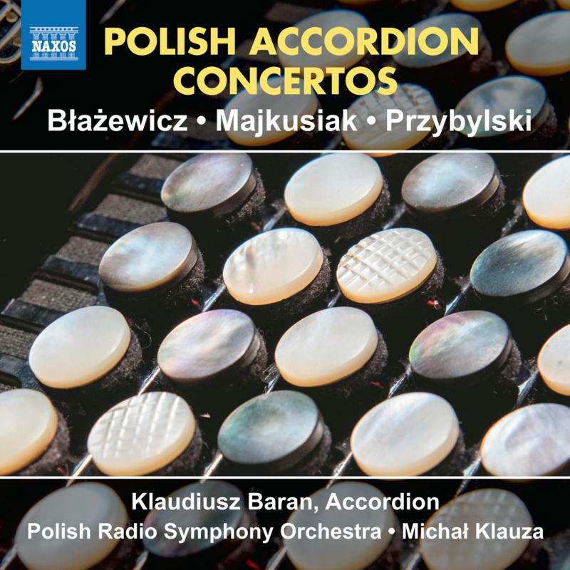 Picture of Klaudiusz Baran; Polish Radio Symphony Orchestra - Polish Accordion Concertos