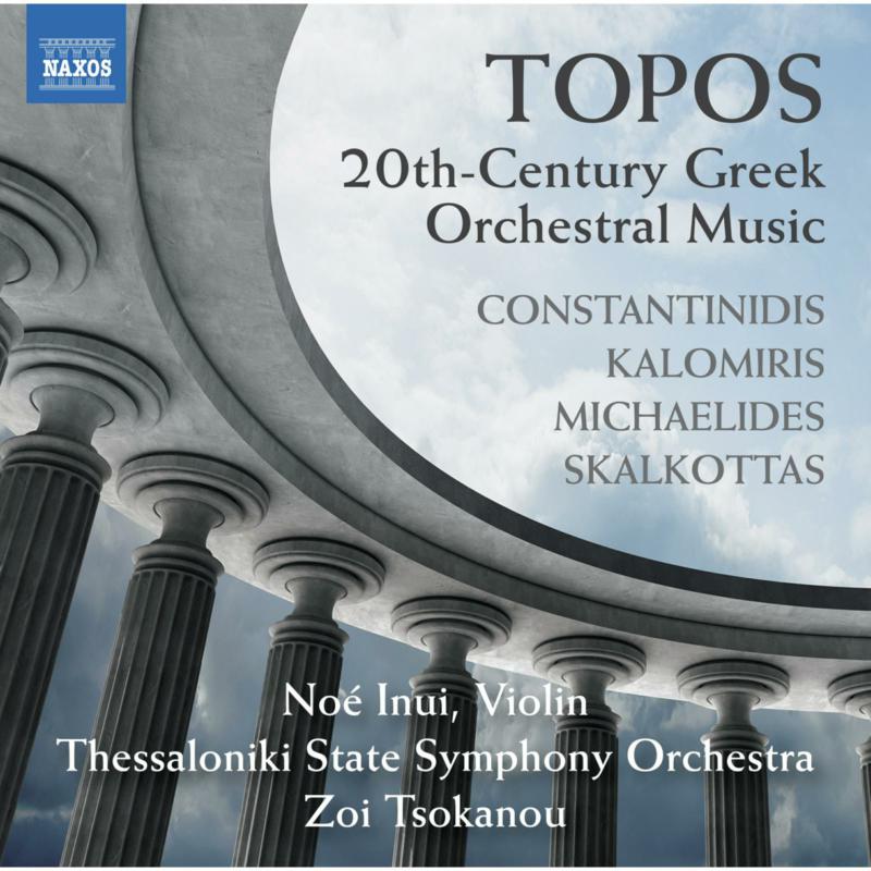 Picture of Noe Inui; Thessaloniki State Symphony Orchestra; Zoi Tsokanou - Topos - 20th-Century Greek Orchestral Music