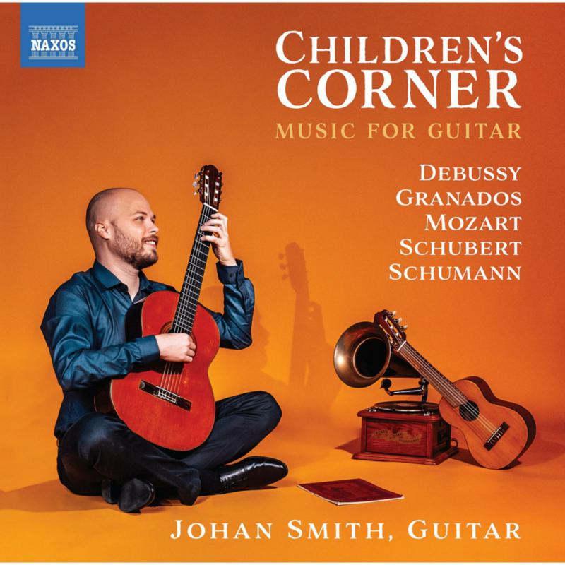 Picture of Johan Smith - Children's Corner - Music for Guitar (Debussy, Granados, Mozart, Schubert, Schumann)