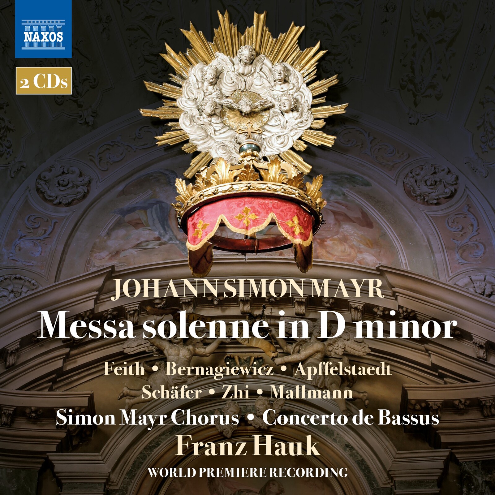 Picture of Simon Mayr Chorus; Concerto de Bassus; Anna Feith; Bogna Bernagiewicz; Freya Apffelstaedt; Markus Schafer; Fang Zhi; Niklas Mallmann; Franz Hauk - Johann Simon Mayr: Messa solenne in D minor