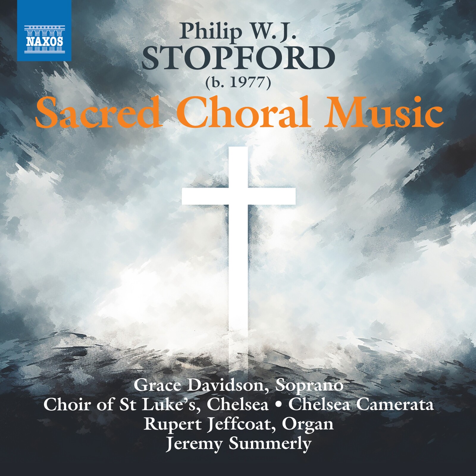 Picture of Grace Davidson; Choir of St Luke's Chelsea; Chelsea Camerata; Rupert Jeffcoat; Jeremy Summerly - Philip W. J. Stopford: Sacred Choral Music