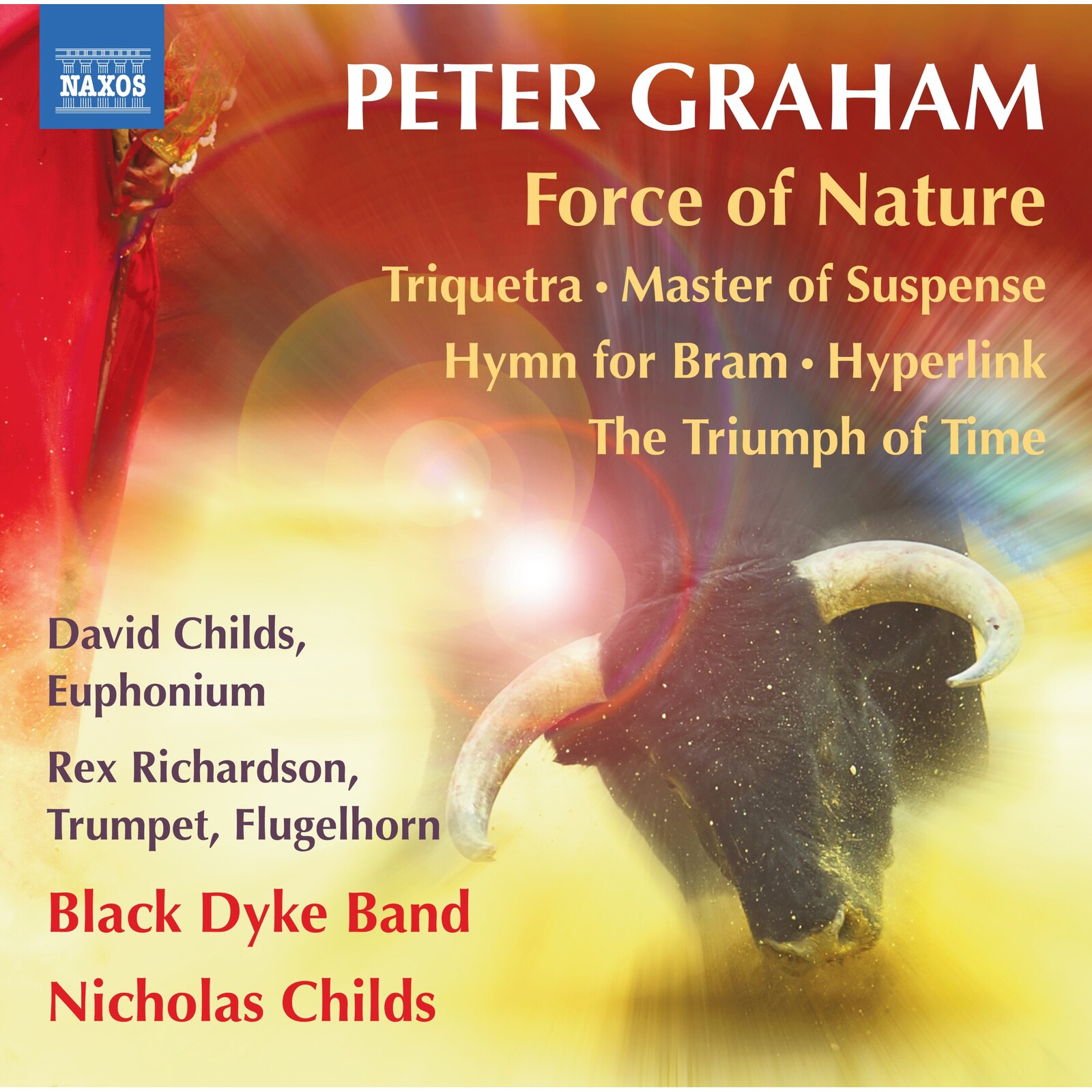 Picture of David Childs; Rex Richardson; Black Dyke Band; Nicholas Childs - Peter Graham: Force of Nature; Triquetra; Master of Suspense; Hymn for Bram; Hyperlink; The Triumph of Time