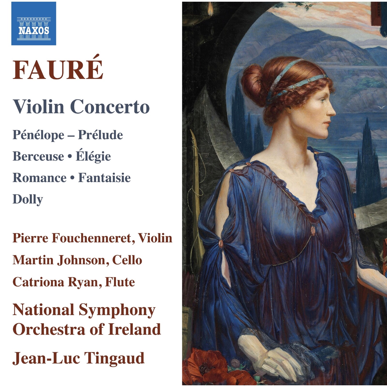 Picture of Pierre Fouchenneret; Martin Johnson; Catriona Ryan; National Symphony Orchestra of Ireland; Jean-Luc Tingaud - Gabriel Faure: Violin Concerto; Penelope - Prelude; Berceuse; Elegie; Romance; Fantaisie; Dolly