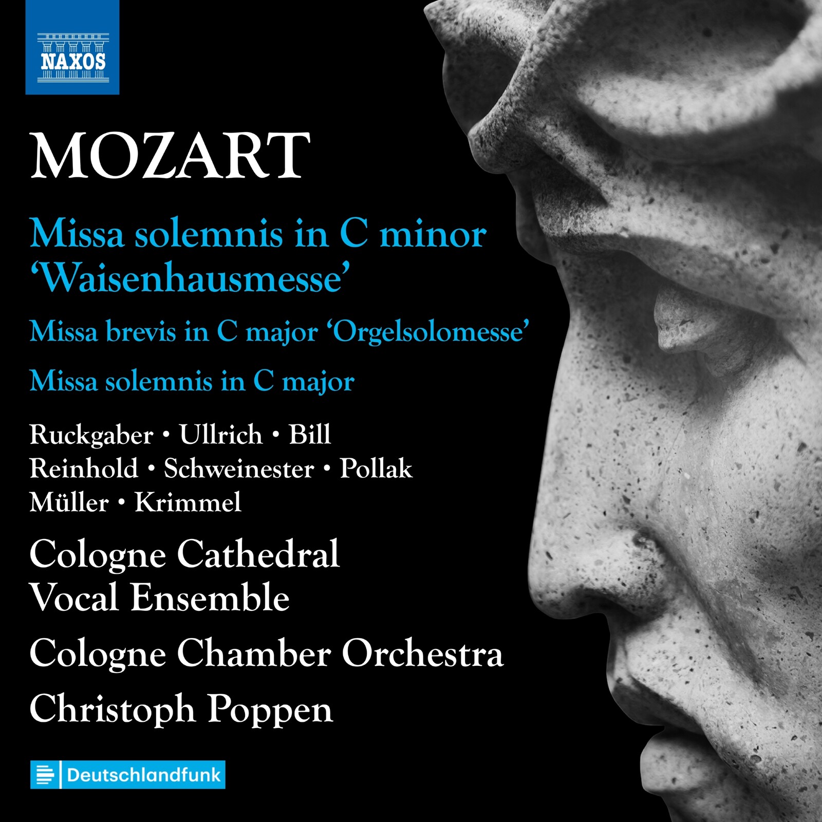 Picture of Katharina Ruckgaber; Carolina Ullrich; Elvira Bill; Marie Henriette Reinhold; Paul Schweinester; Angelo Pollak; Jonas Muller; Konstantin Krimmel; Cologne Cathedral Vocal Ensemble; Cologne Chamber Orchestra; Christoph Poppen - Wolfgang Amadeus Mozart: Complete Masses, Vol. 5 - Missa solemnis in C minor 'Waisenhausmesse'; Missa brevis in C major 'Orgelsolomesse'; Missa solemnis in C major