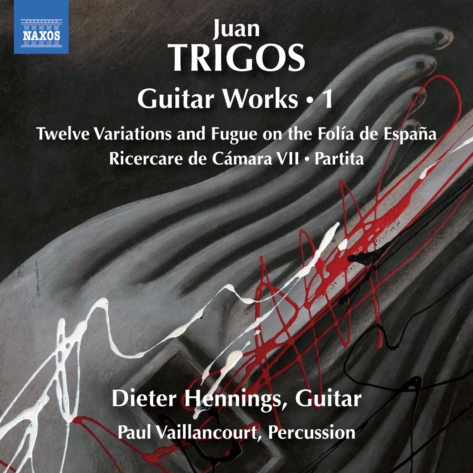 Picture of Dieter Hennings; Paul Vaillancourt - Juan Trigos: Guitar Works, Vol. 1 - Twelve Variations and Fugue on the Folia de Espana; Ricercare de Camara VII; Partita