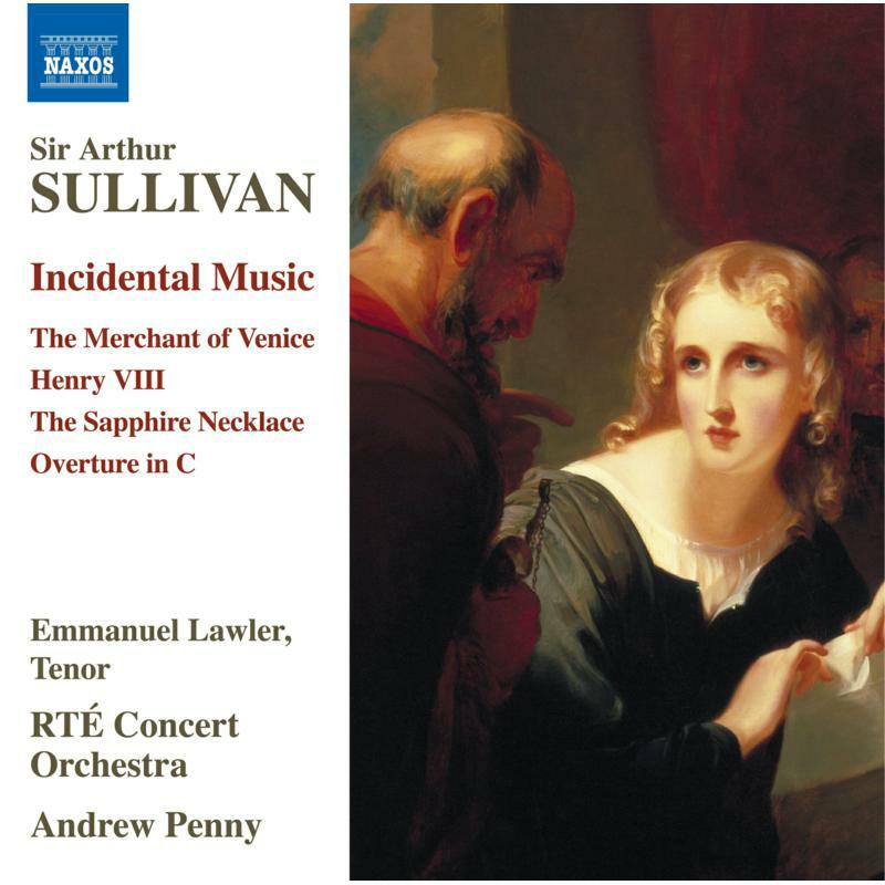 Picture of Rte Concert Orchestra/Penny - Sir Arthur Sullivan: Incidental Music - The Merchant of Venice, Henry VIII, The Sapphire Necklace, Overture in C