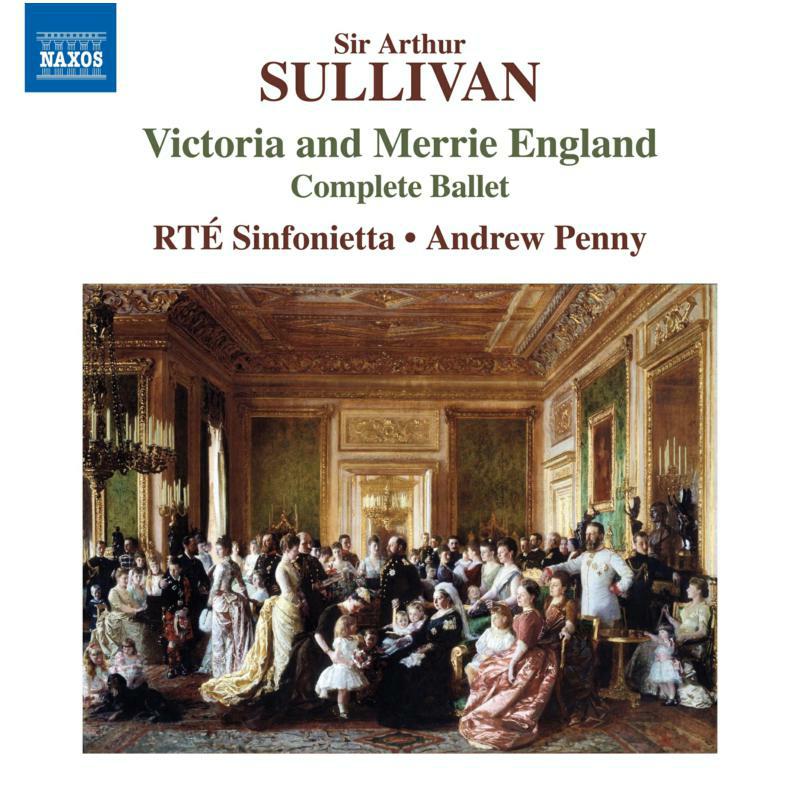 Picture of Rte Sinfonietta/Penny - Sir Arthur Sullivan: Victoria and Merrie England (Complete Ballet)
