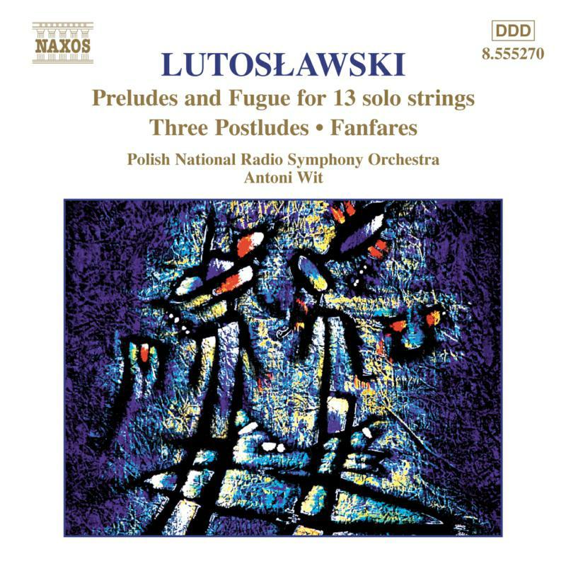 Picture of Pnrso:Wit - LUTOSLAWSKI: Preludes and Fugue for Solo Strings / Postludes / Fanfares