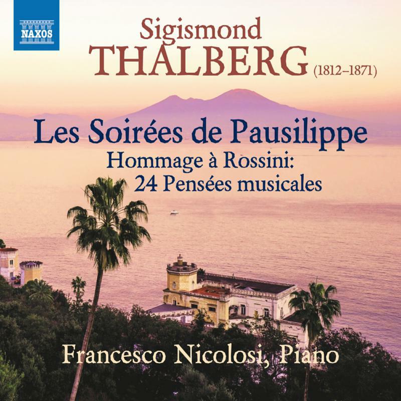 Picture of Francesco Nicolosi - Sigismond Thalberg: Les Soir�es de Pausilippe - Hommage � Rossini: 24 Pens�es musicales