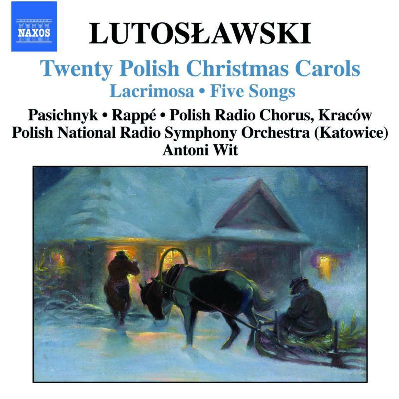 Picture of Olga Pasichnyk:Pnc:Pnrso:Wit - LUTOSLAWSKI: 20 Polish Christmas Carols / Lacrimosa / 5 Songs