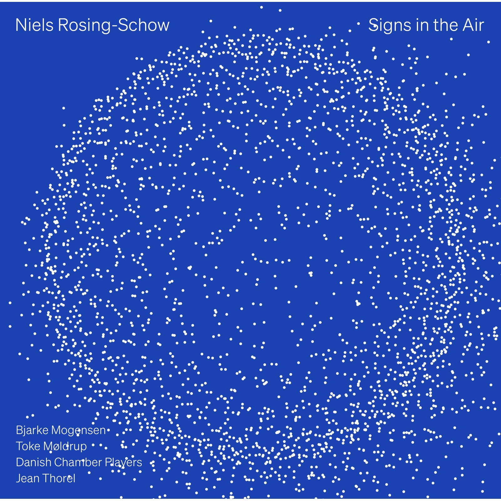 Picture of Bjarke Mogensen; Toke Moldrup; Danish Chamber Players; Jean Thorel - Niels Rosing-Schow: Signs in the Air