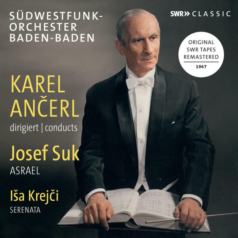 Picture of Karel Ancerl/Swf Orch B-B - Karel An?erl conducts Josef Suk Asrael & Isa Krej?i Serenata