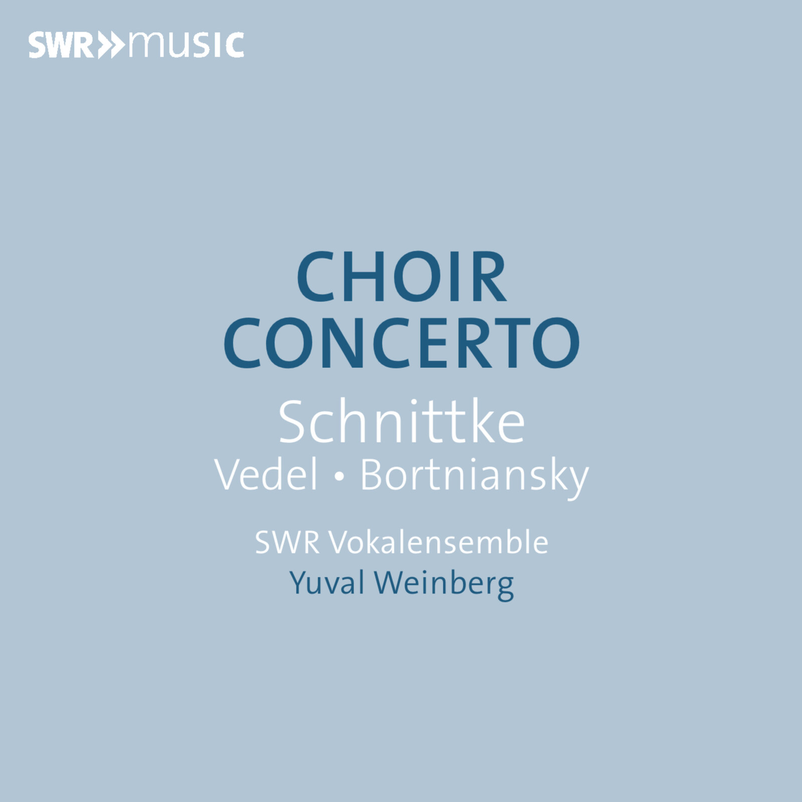 Picture of SWR Vokalensemble; Yuval Weinberg - Alfred Schnittke; Artemy Vedel; Dmitry Bortniansky: Choir Concerto