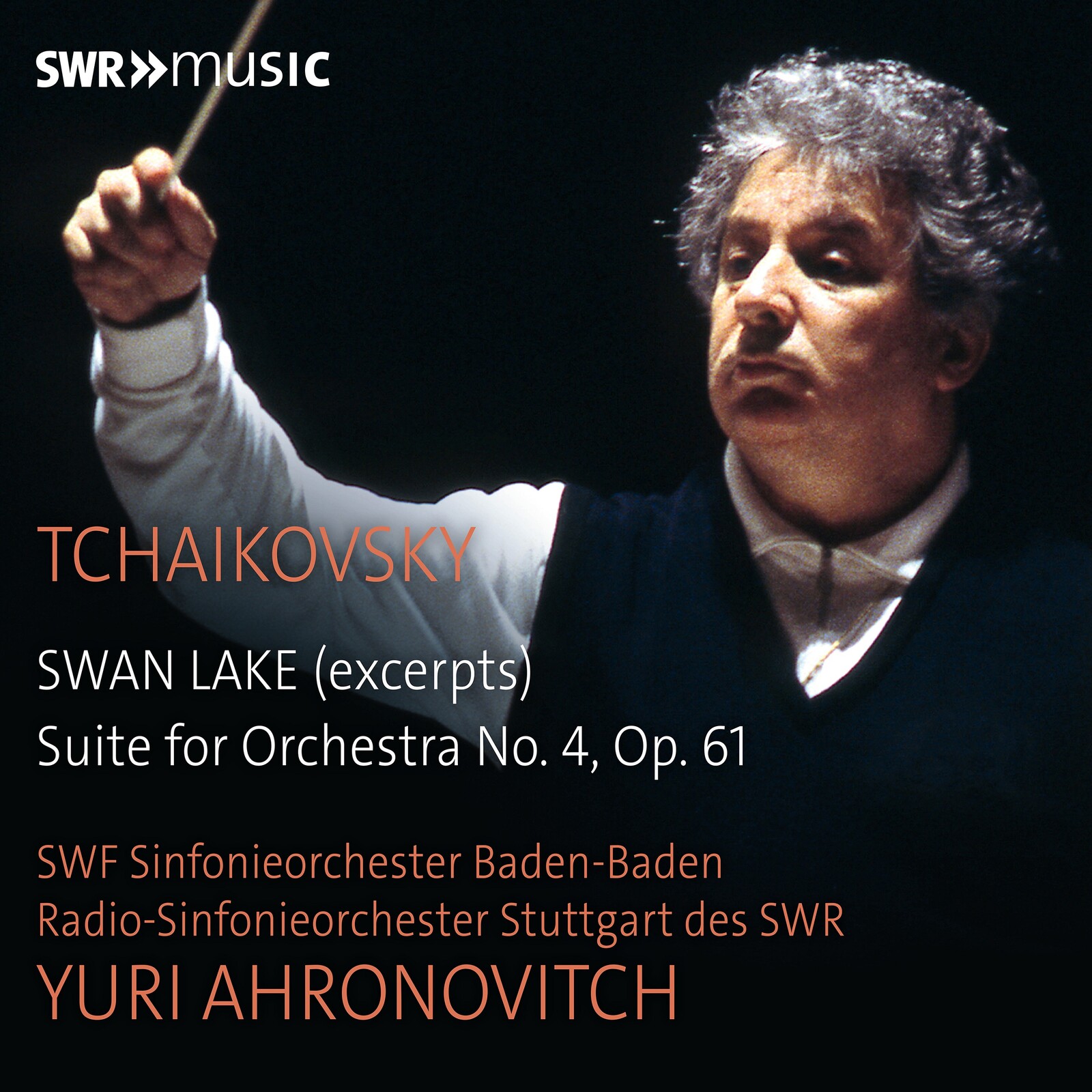 Picture of SWF-Sinfonieorchester Baden-Baden; Radio-Sinfonieorchester Stuttgart des SWR; Yuri Ahronovitch - Pyotr Ilyich Tchaikovsky: Swan Lake (excerpts); Suite for Orchestra No. 4, Op. 61