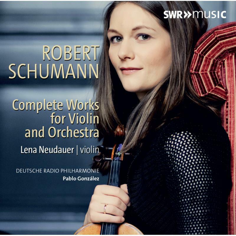 Picture of Neudauer/Deu R-P/Gonzalez - Robert Schumann: Complete Works for Violin and Orchestra