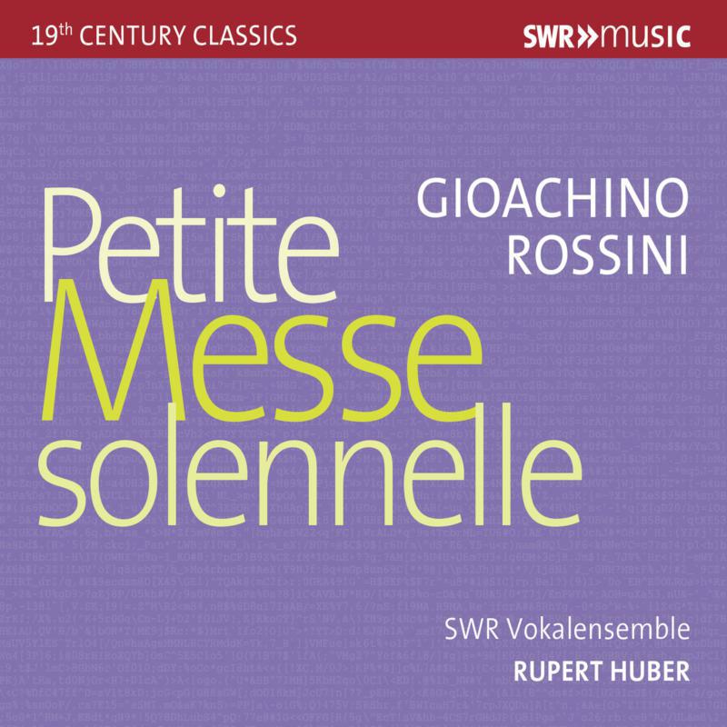 Picture of Swr Vokalensemble/Huber - Gioachino Rossini: Petite Messe solennelle