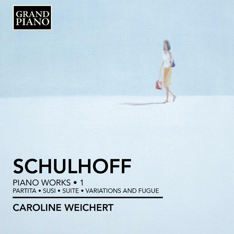 Picture of Caroline Weichert - Schulhoff: Piano Works Vol 1