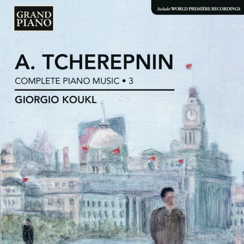 Picture of Koukl - Tcherepnin: Complete Piano Music Vol. 3