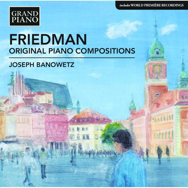 Picture of Joseph Banowetz - Friedman: Piano Compositions
