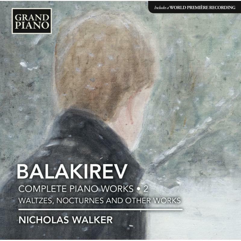 Picture of Nicholas Walker - Balakirev:Piano Works Vol. 2