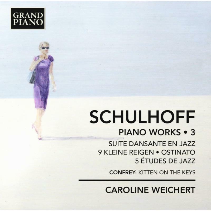 Picture of Caroline Weichert - Schulhoff: Piano Works Vol. 3