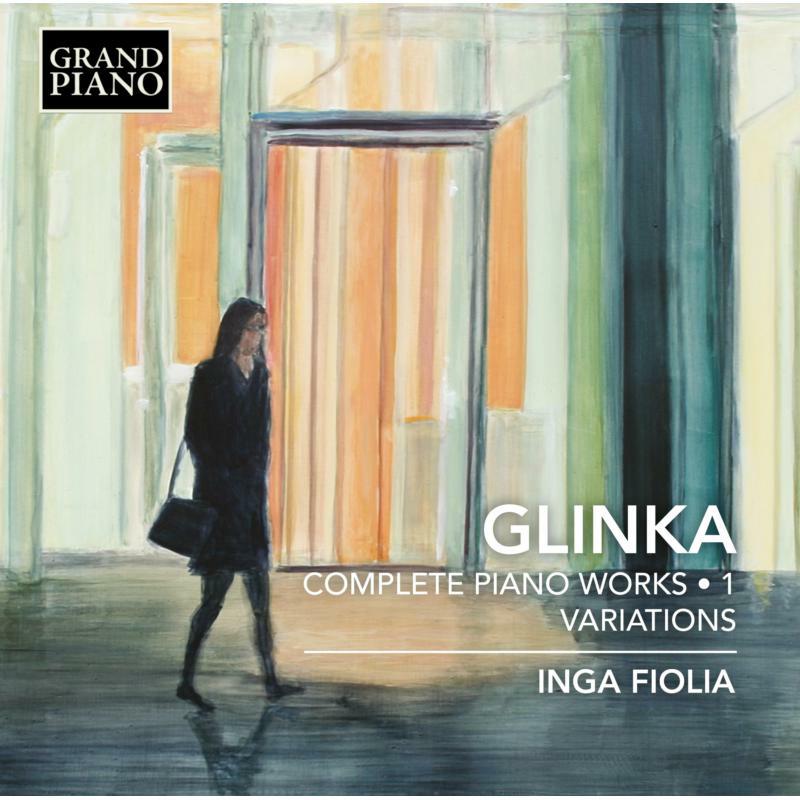 Picture of Inga Fiolia - Glinka:Complete Piano Works, Vol. 1, Variations