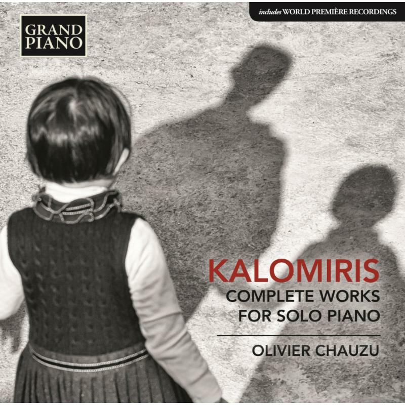 Picture of Olivier Chauzu - Manolis Kalomiris: Complete Works for Solo Piano
