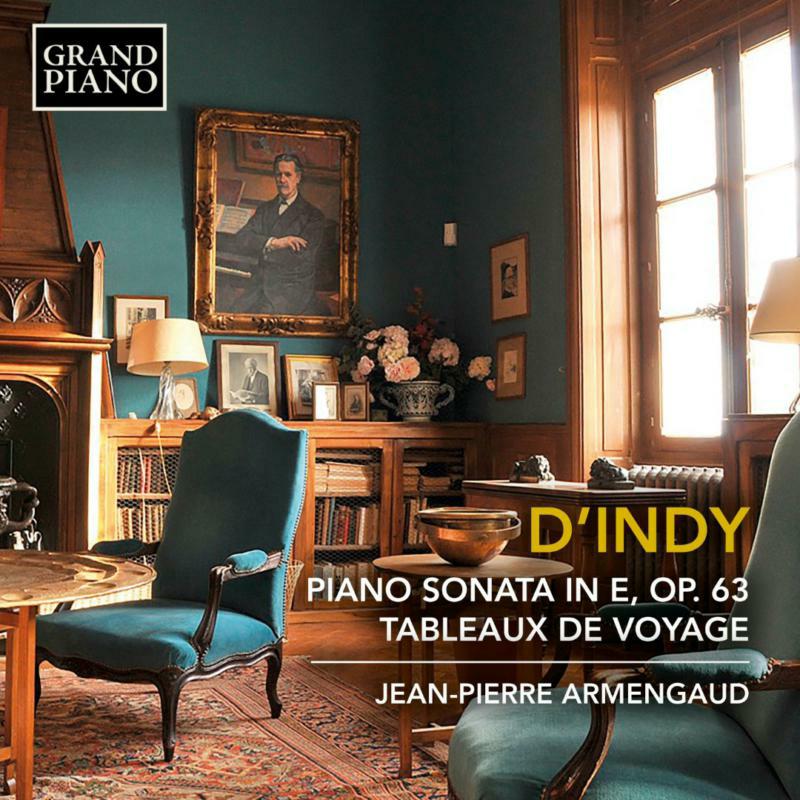 Picture of Armengaud - Vincent d'Indy: Piano Sonata in E, Op. 63, Tableaux de Voyage