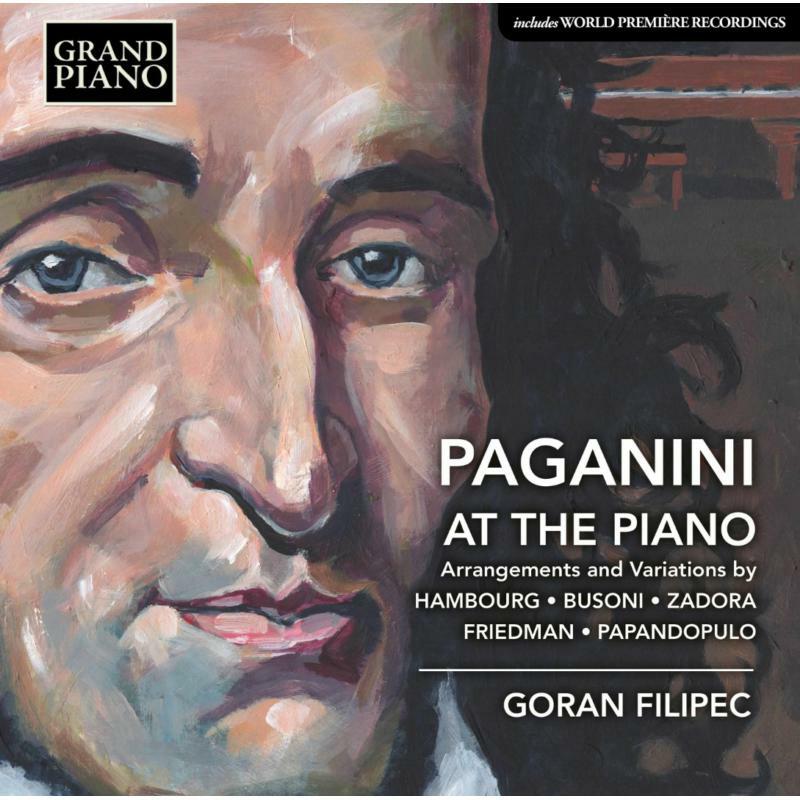 Picture of Goran Filipec - Paganini at the Piano: Arrangements and Variations by Hambourg, Busoni, Zadora, Friedman and Papandopulo